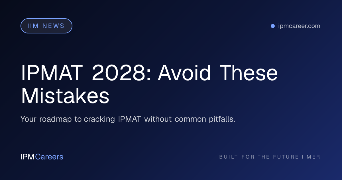 IPMAT 2028: Avoid These Mistakes