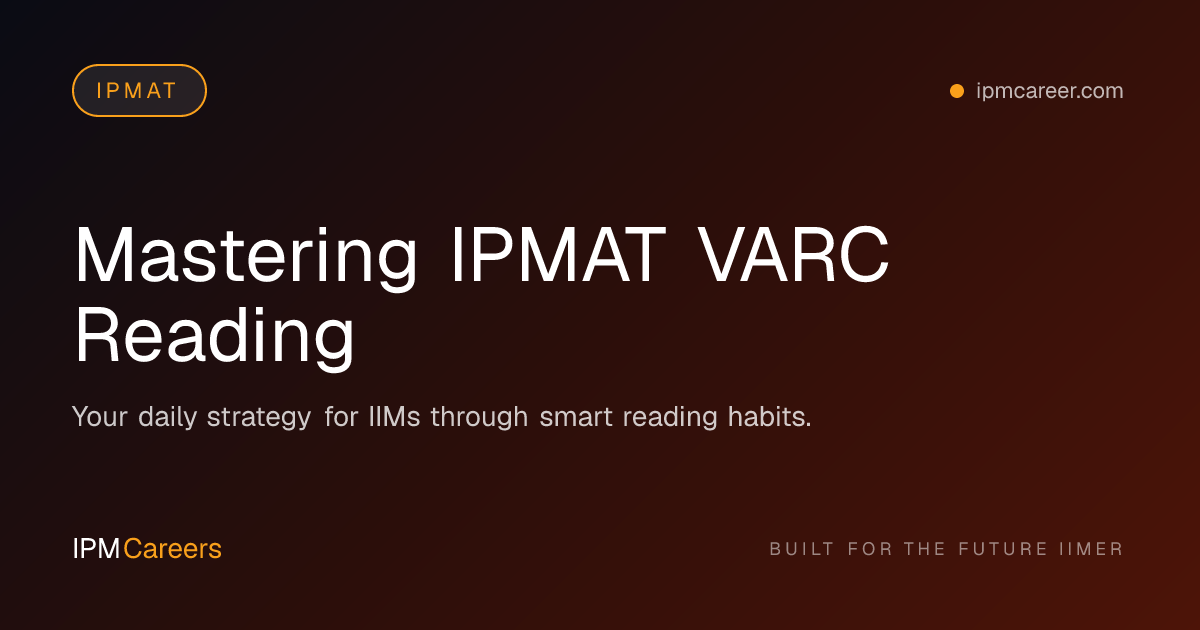 Mastering IPMAT VARC Reading