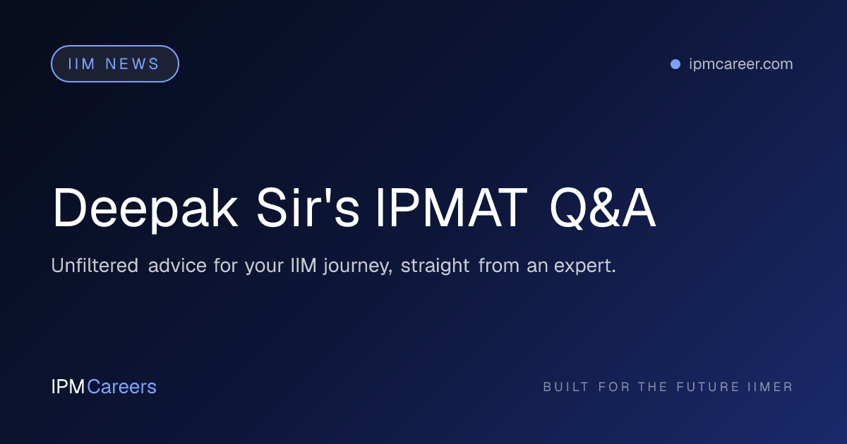 Deepak Sir's IPMAT Q&A