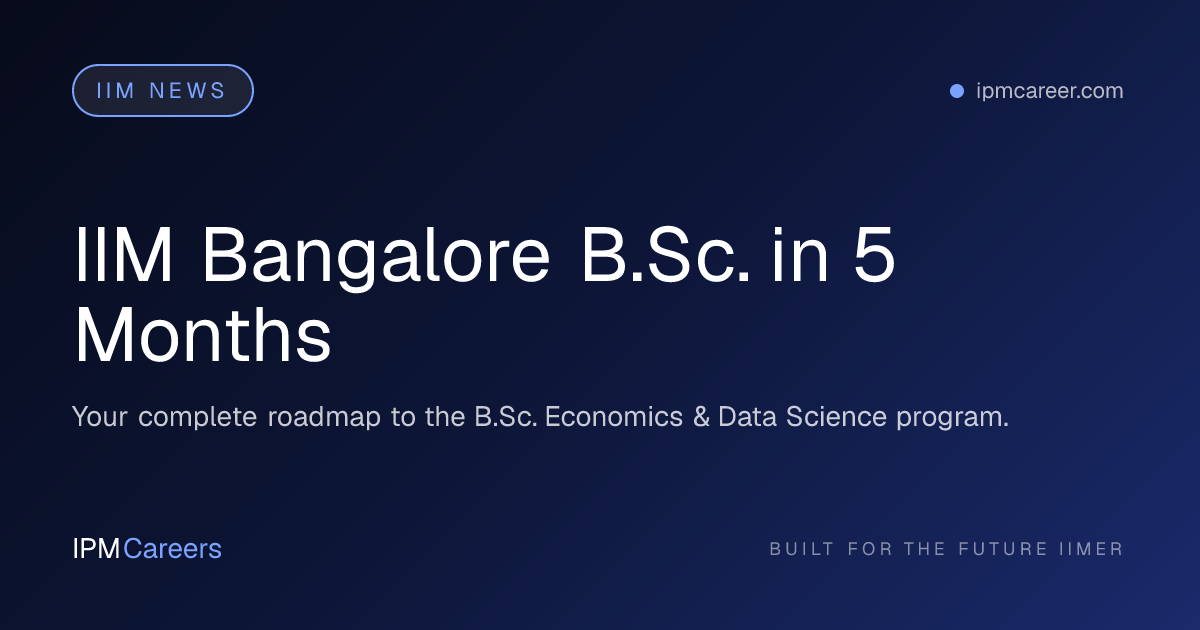 IIM Bangalore B.Sc. in 5 Months