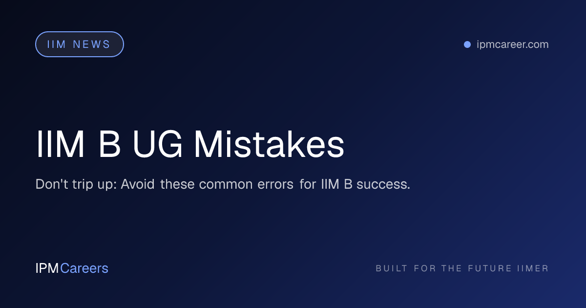 IIM B UG Mistakes