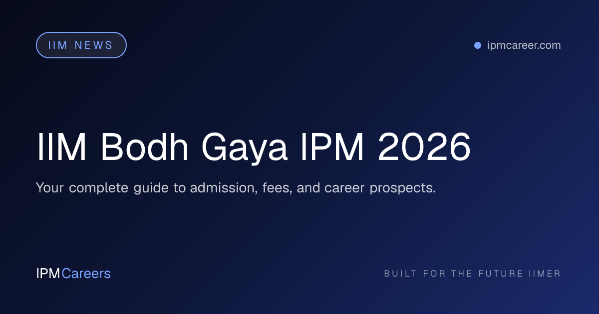IIM Bodh Gaya IPM 2026