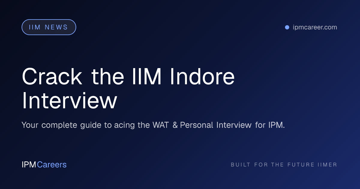 Crack the IIM Indore Interview