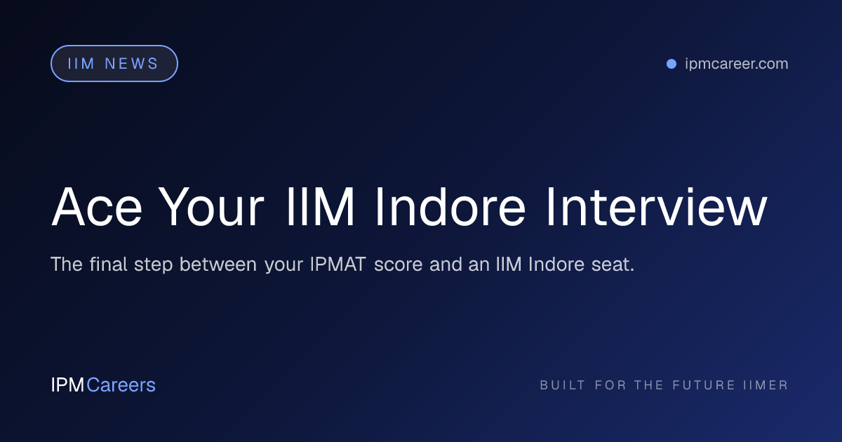 Ace Your IIM Indore Interview