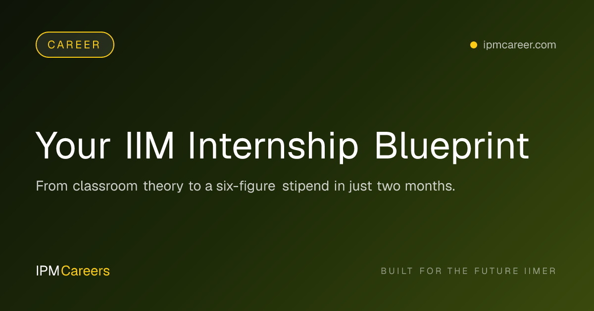 Your IIM Internship Blueprint