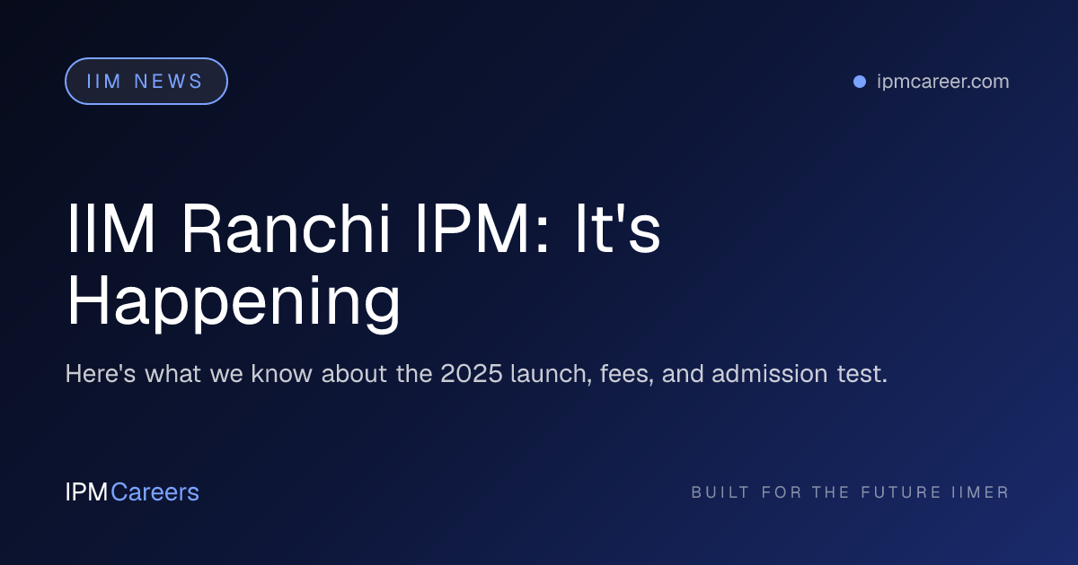 IIM Ranchi IPM: It's Happening