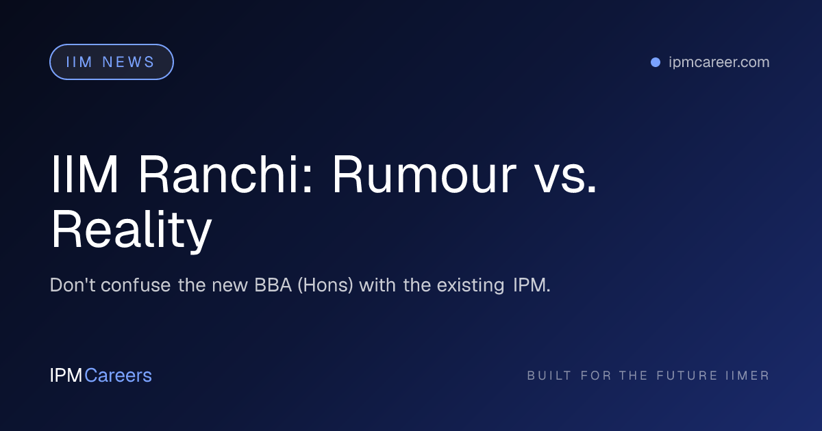 IIM Ranchi: Rumour vs. Reality