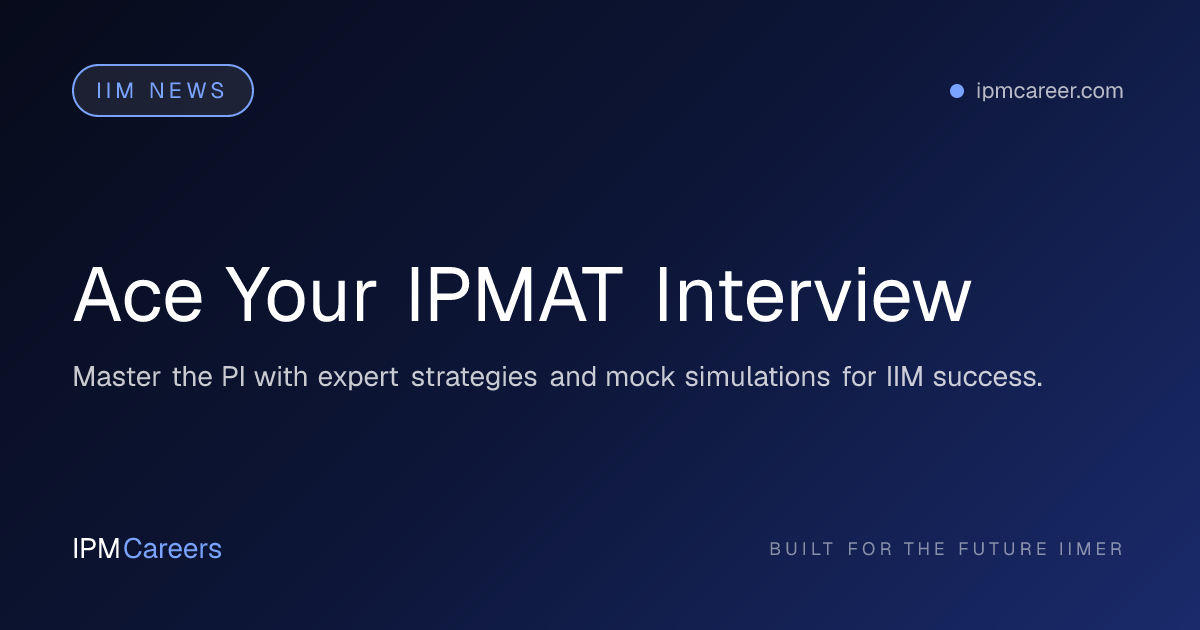 Ace Your IPMAT Interview