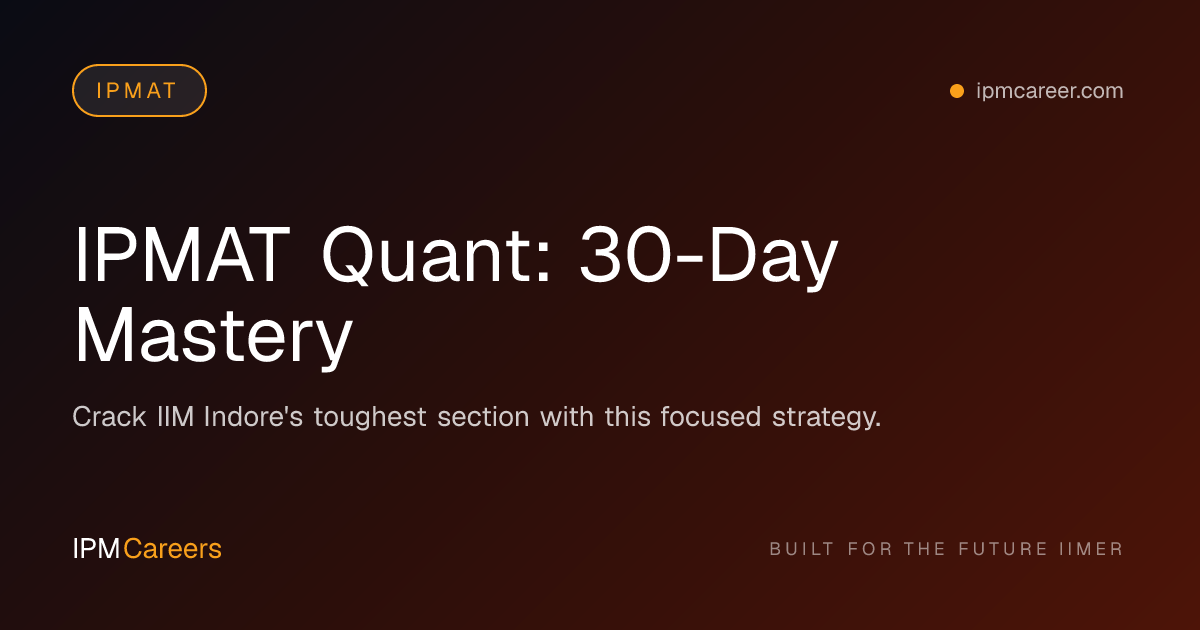 IPMAT Quant: 30-Day Mastery