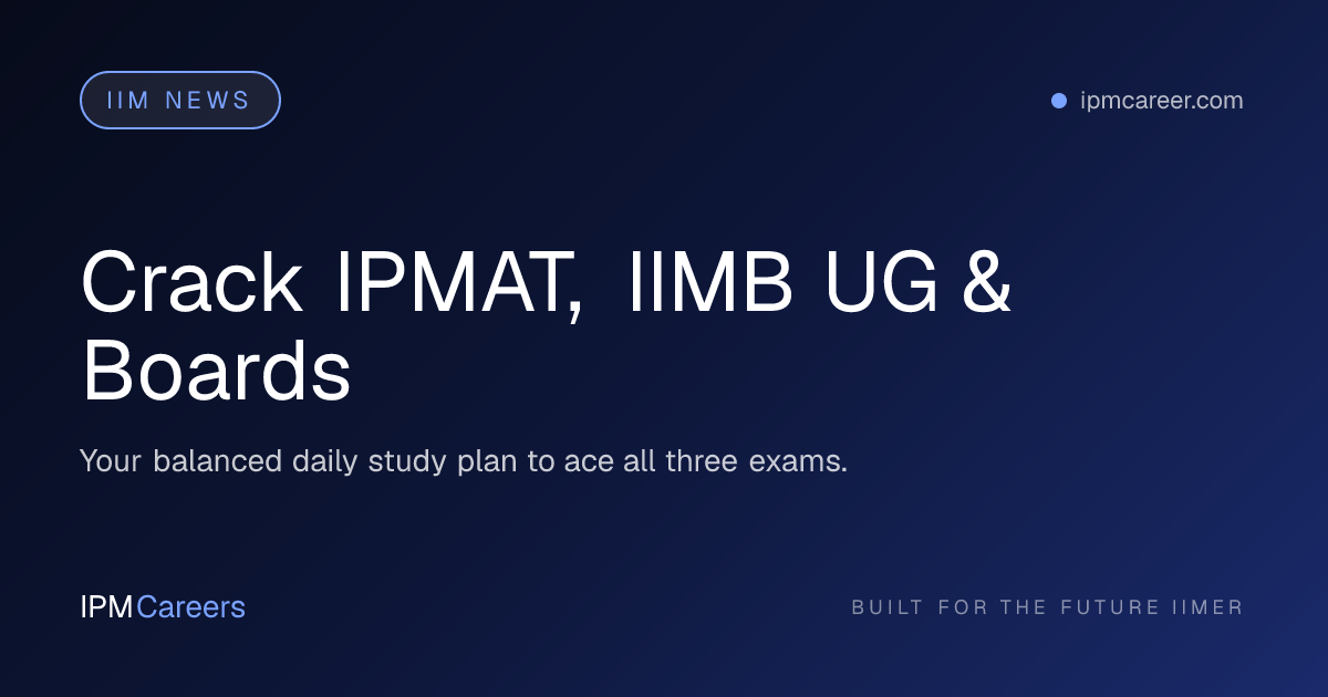 Crack IPMAT, IIMB UG & Boards