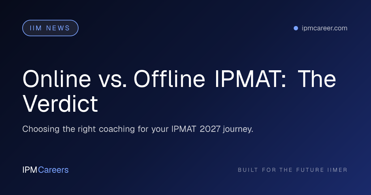 Online vs. Offline IPMAT: The Verdict