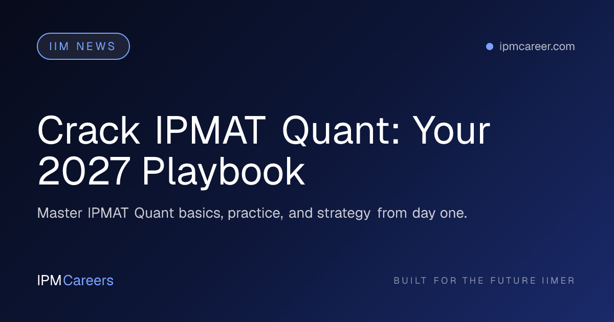 Crack IPMAT Quant: Your 2027 Playbook