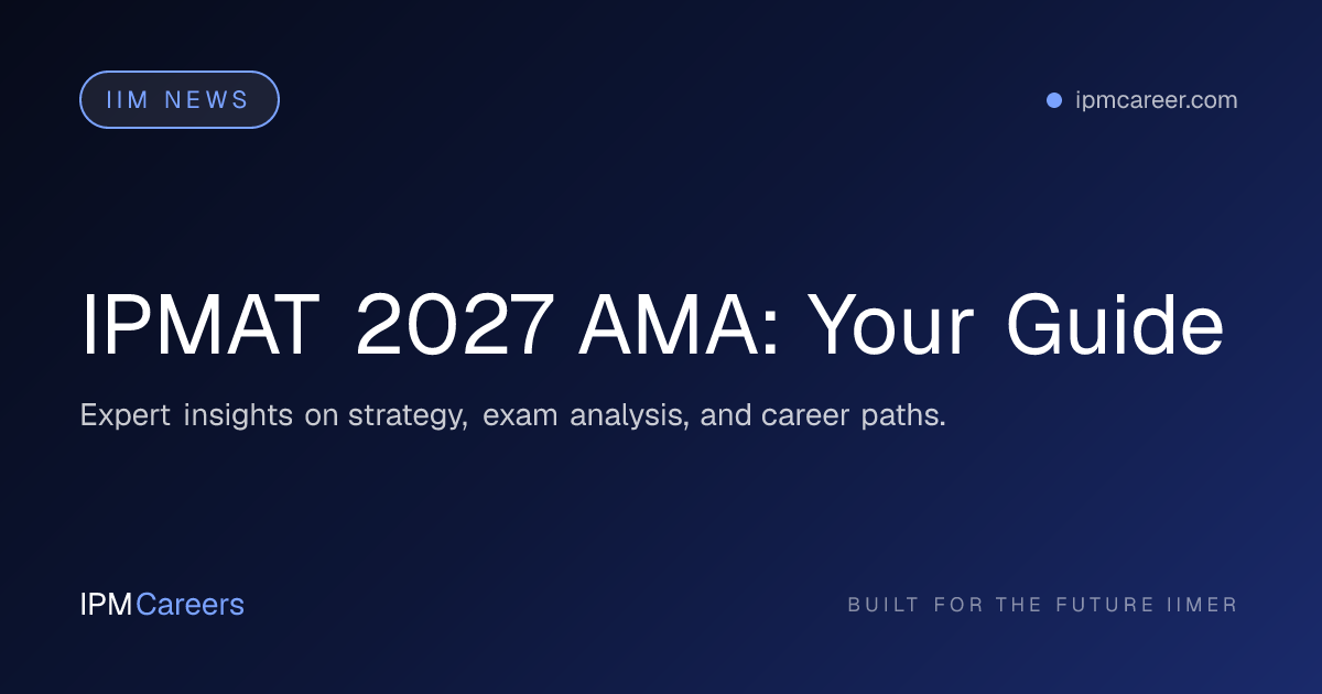 IPMAT 2027 AMA: Your Guide