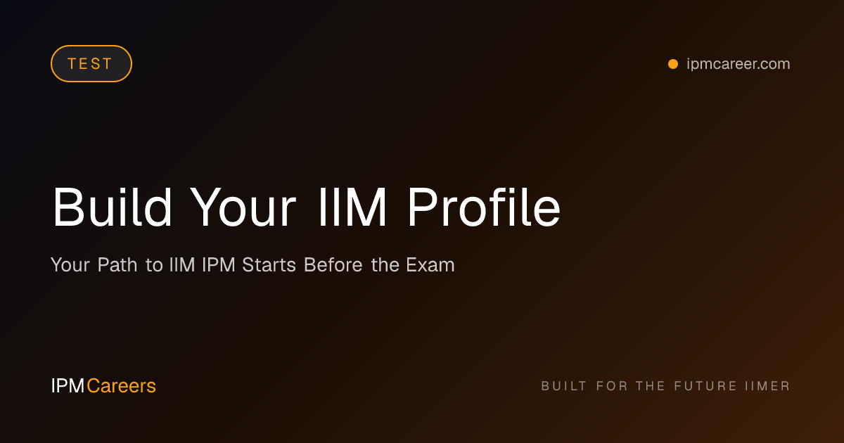 Build Your IIM Profile