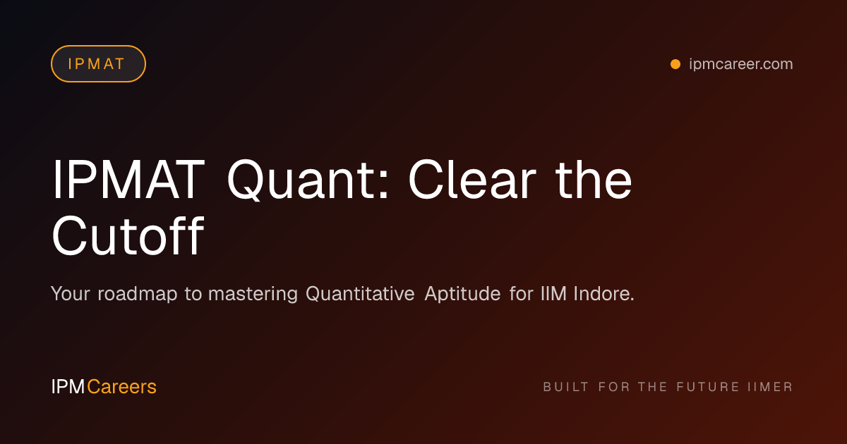 IPMAT Quant: Clear the Cutoff