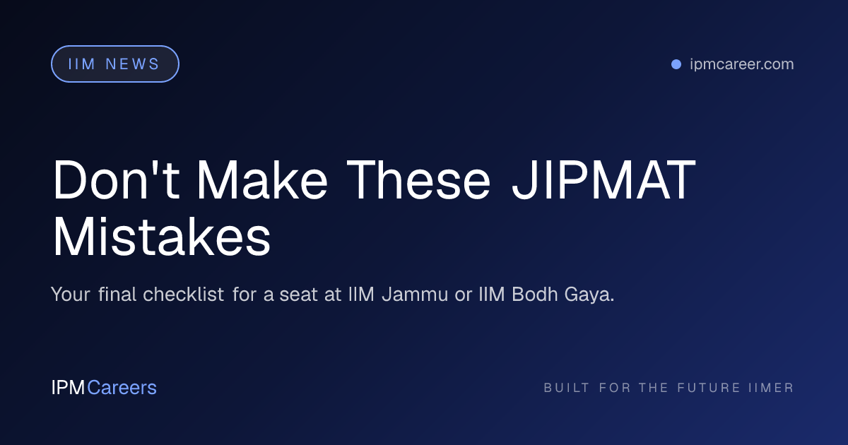 Don't Make These JIPMAT Mistakes