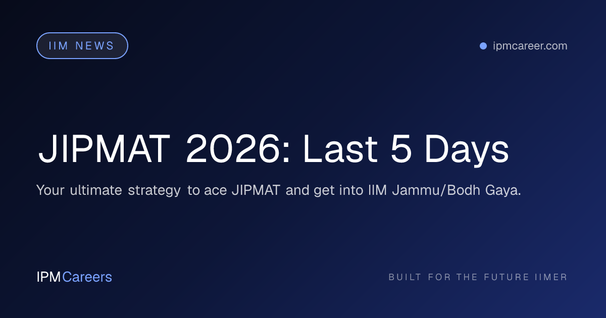 JIPMAT 2026: Last 5 Days