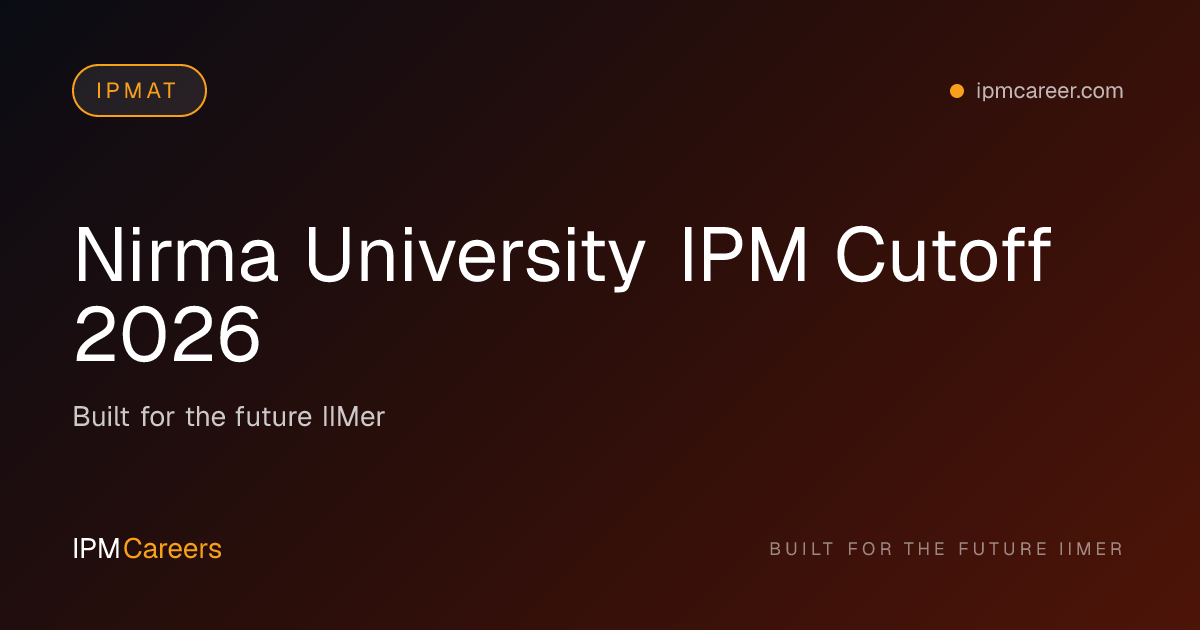 Nirma University IPM Cutoff 2026