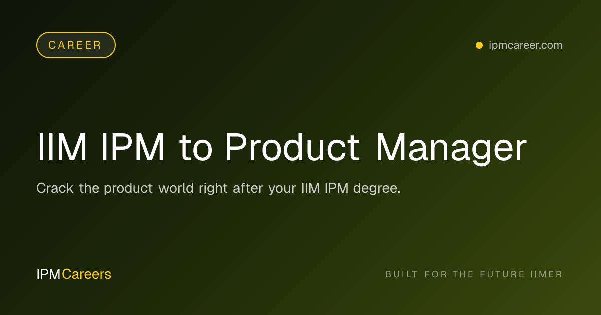 IIM IPM to Product Manager