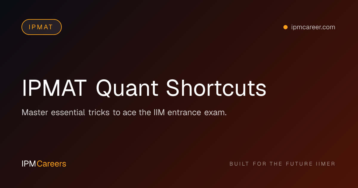 IPMAT Quant Shortcuts
